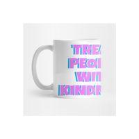 Treat People With Kindness Kupa