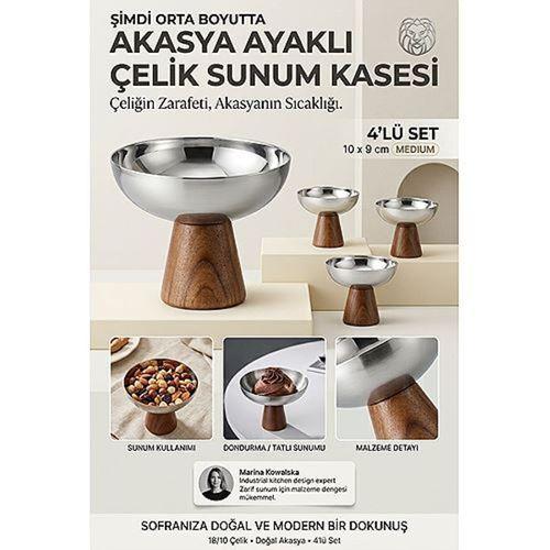 4 lü - MEDIUM - Akasya Ayaklı Çelik Dondurmalık Çerezlik Pasta Meyve Sunum Kasesi İkramlık Seti 18/10 304 Çelik 723769