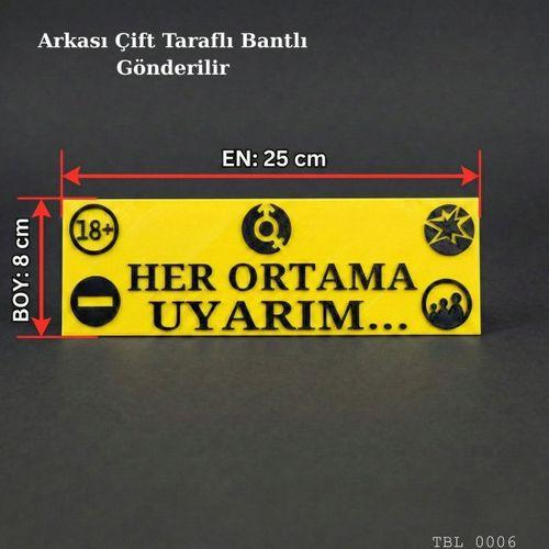 Her Ortama Uyarım Yazılı Dekoratif Tabela 25cmx8cmx4mm