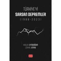 Türkiye’yi Sarsan Depremler (1988-2023)