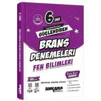 6. Sınıf Fen Bilimleri Güçlendiren Branş Denemeleri Ankara Yayıncılık