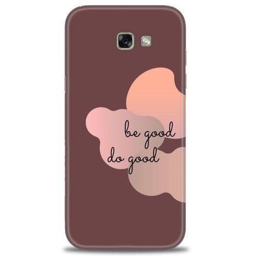 Samsung Galaxy A7 2017 / A720 Kılıf HD Baskılı Kılıf - Be Good Do Good + Tam Ekran Koruyucu