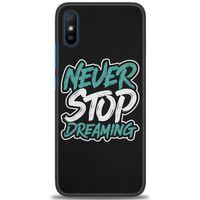 Xiaomi Redmi 9A Kılıf HD Baskılı Kılıf - Never Stop Dreaming + Tam Ekran Koruyucu