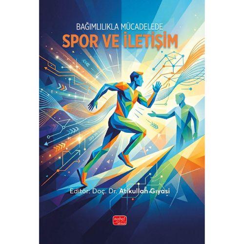 Bağımlılıkla Mücadelede Spor ve İletişim