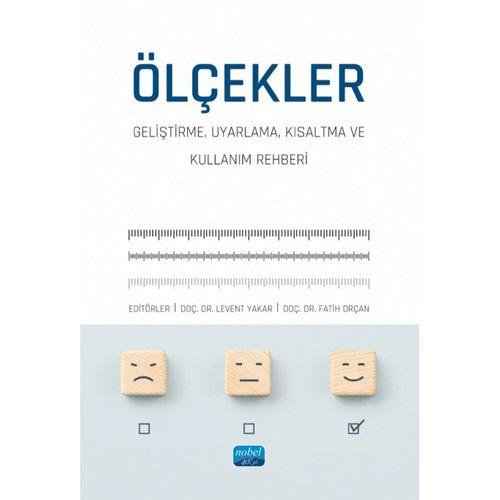 ÖLÇEKLER - Geliştirme, Uyarlama, Kısaltma ve Kullanım Rehberi