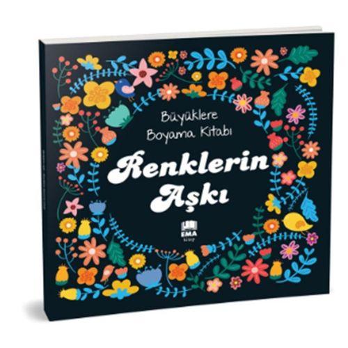 Ema - Büyüklere Boyama Kitabı Renklerin Aşkı