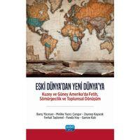 ESKİ DÜNYA'DAN YENİ DÜNYA'YA - Kuzey ve Güney Amerika’da Fetih, Sömürgecilik ve Toplumsal Dönüşüm