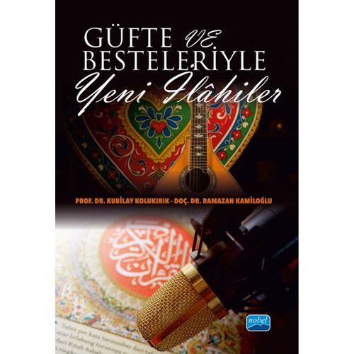 Güfte ve Besteleriyle Yeni İlâhiler