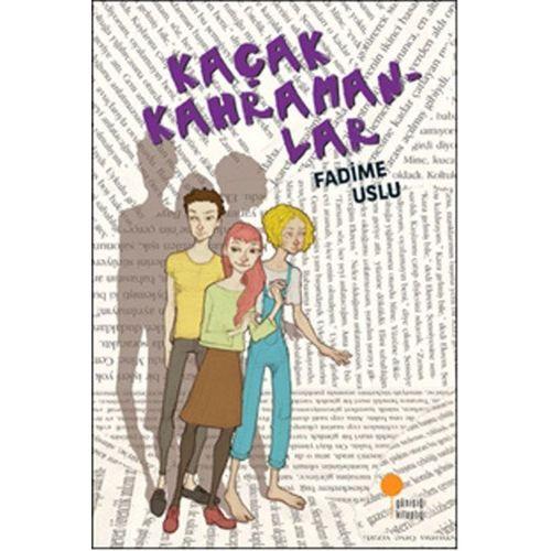 Kaçak Kahramanlar Günışığı Kitaplığı