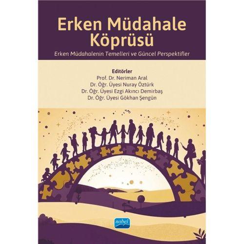 ERKEN MÜDAHALE KÖPRÜSÜ - Erken Müdahalenin Temelleri ve Güncel Perspektifler
