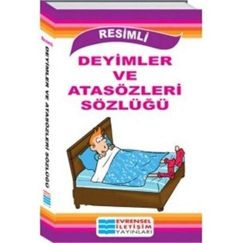 Resimli Deyimler ve Atasözleri Sözlüğü Evrensel İletişim Yayınları