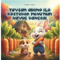 Tavşan Adimo ile Köstebek Mihu’nun Havuç Bahçesi