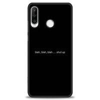 Huawei P30 Lite Kılıf HD Baskılı Kılıf - Shut Up + Tam Ekran Koruyucu