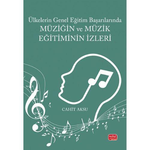 Ülkelerin Genel Eğitim Başarılarında MÜZİĞİN VE MÜZİK EĞİTİMİNİN İZLERİ