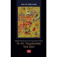 Kaşgarlı Mahmud'a ve Çin Kaynaklarına Göre IX.-XII. YÜZYILLARDAKİ TÜRK İLLERİ