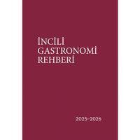 İNCİLİ GASTRONOMİ REHBERİ 2025-2026