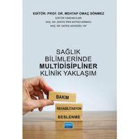 SAĞLIK BİLİMLERİNDE MULTİDİSİPLİNER KLİNİK YAKLAŞIM - Bakım, Rehabilitasyon, Beslenme