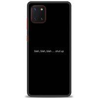 Samsung Galaxy A81 / Note 10 Lite Kılıf HD Baskılı Kılıf - Shut Up + Tam Ekran Koruyucu