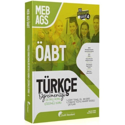 ÖABT MEB AGS Türkçe 4. Kitap Dört Temel Dil Becerisi Maarif Modeli Çıktıları Konu Anlatımlı Soru Bankası Özdil Akademi