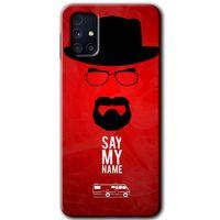 Galaxy M31s Kılıf HD Desen Baskılı Arka Kapak - Say My Name + Kırılmaz Cam