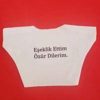 Eşeklik Ettim Yazılı Oyuncak Tişörtü