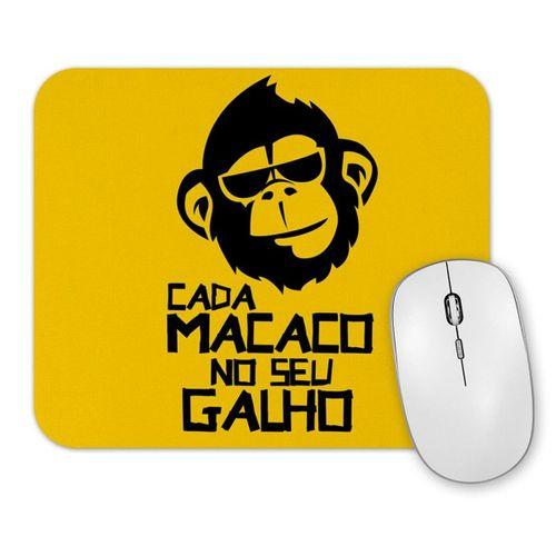 Cada Macaco No Seu Galho Mouse Pad