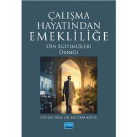 ÇALIŞMA HAYATINDAN EMEKLİLİĞE - Din Eğitimcileri Örneği