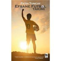 Efsane Futbol Takımı Bilgi Yayınevi