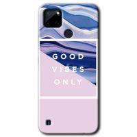 Realme C21 Kılıf Baskılı Kapak - Good Vibes +Tam Kaplayan Mat Seramik