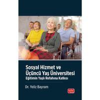 SOSYAL HİZMET VE ÜÇÜNCÜ YAŞ ÜNİVERSİTESİ - Eğitimin Yaşlı Refahına Katkısı