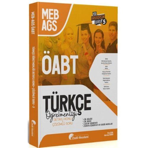 ÖABT MEB AGS Türkçe 5. Kitap Dil Bilgisi Dil Bilim Çocuk Edebiyatı Konu Anlatımlı Soru Bankası Özdil Akademi