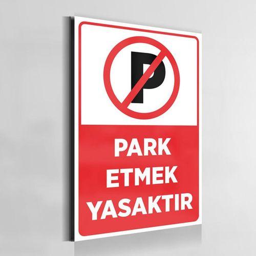 Technopa Park Yapmak Yasaktır İş güvenliği levhası