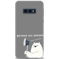 Samsung Galaxy S10E Kılıf HD Baskılı Kılıf - Baltamın Ucu Keskindir + Tam Ekran Koruyucu
