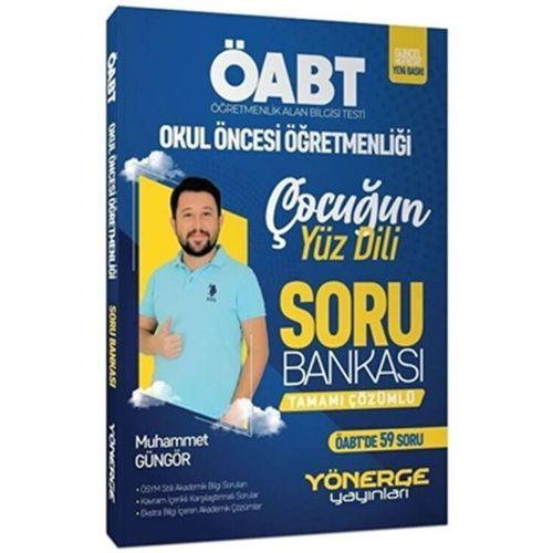 ÖABT Okul Öncesi Öğretmenliği Çocuğun Yüz Dili Soru Bankası Çözümlü Yönerge Yayınları