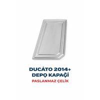 Fiat Uyumlu Ducato Depo Kapağı 2014- Paslanmaz Çelik