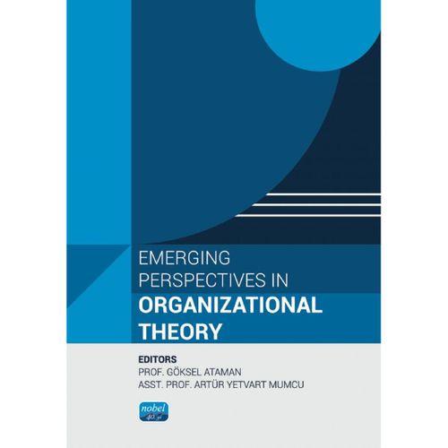 Emerging Perspectives in Organizational Theory