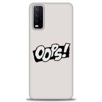 Vivo Y11S Kılıf HD Baskılı Kılıf - Oops! + Tam Ekran Koruyucu