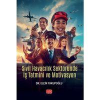 Sivil Havacılık Sektöründe İş Tatmini ve Motivasyon