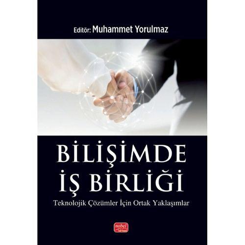 BİLİŞİMDE İŞ BİRLİĞİ - Teknolojik Çözümler için Ortak Yaklaşımlar