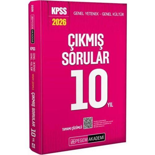 2026 KPSS Genel Yetenek Genel Kültür Tamamı Çözümlü Son 10 Yıl Çıkmış Sorular Pegem Akademi