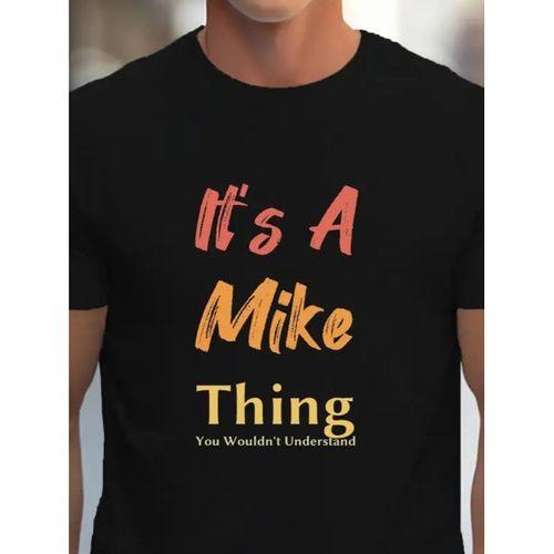 Erkek It Is A Mike Thing Baskılı Erkek T-shirt