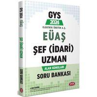 2024 GYS Elektrik Üretim AŞ EÜAŞ Şef - İdari Uzman Alan Konuları Soru Bankası Data Yayınları