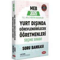 2025 MEB Yurt Dışında Görevlendirilecek Öğretmenleri Seçme Sınavı Soru Bankası Data Yayınları