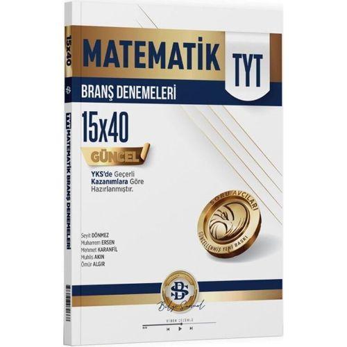 TYT Matematik 15 x 40 Branş Denemeleri Bilgi Sarmal Yayınları