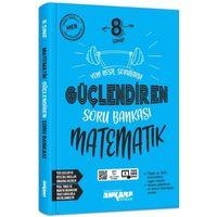 8. Sınıf Matematik Güçlendiren Soru Bankası Ankara Yayıncılık