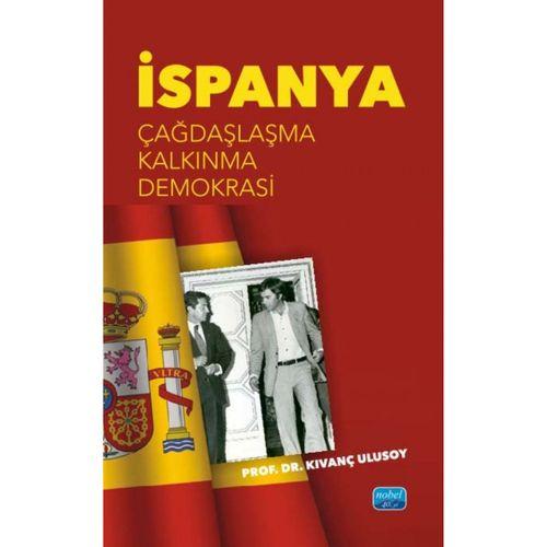 İSPANYA - Çağdaşlaşma, Kalkınma, Demokrasi