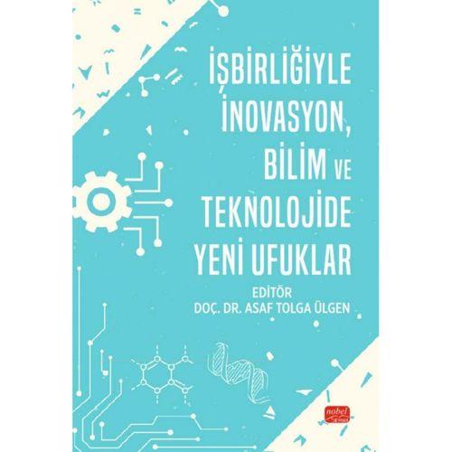 İş Birliğiyle İnovasyon, Bilim ve Teknolojide Yeni Ufuklar