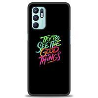 Oppo Reno 6 Kılıf HD Baskılı Kılıf - Good Things + Tam Ekran Koruyucu