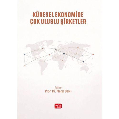 KÜRESEL EKONOMİDE ÇOK ULUSLU ŞİRKETLER - Teoriden Uygulamaya