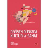 Değişen Dünyada Kültür ve Sanat
